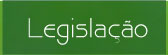 legisla&ccedil;&atilde;o