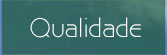 qualidade